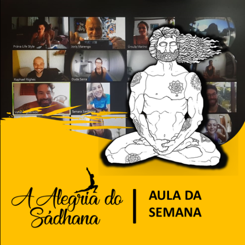 A alegria do Sádhana - Aula da semana